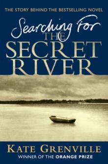 Searching For The Secret River : The Story Behind the Bestselling Novel