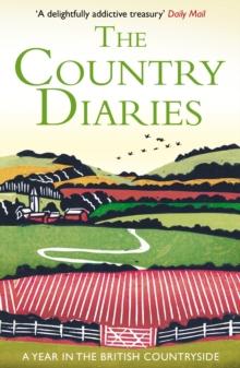 The Country Diaries : A Year in the British Countryside