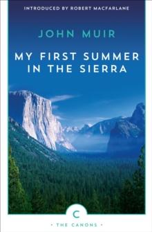 My First Summer in the Sierra : The Journal of a Soul on Fire