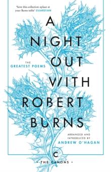 A Night Out with Robert Burns : The Greatest Poems