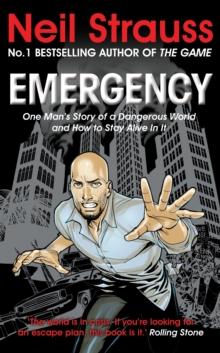 Emergency : One man's story of a dangerous world, and how to stay alive in it