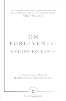 On Forgiveness : How Can We Forgive the Unforgivable?