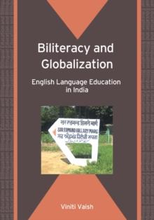 Biliteracy and Globalization : English Language Education in India