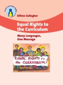 Equal Rights to the Curriculum : Many Languages, One Message