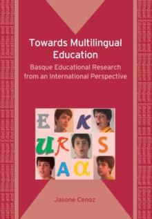 Towards Multilingual Education : Basque Educational Research from an International Perspective