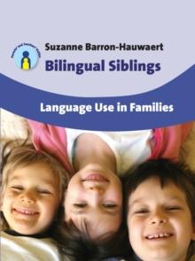 Bilingual Siblings : Language Use in Families