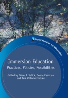 Immersion Education : Practices, Policies, Possibilities