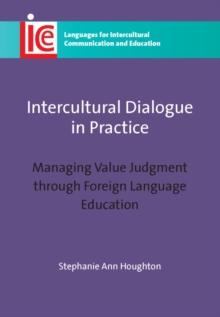 Intercultural Dialogue in Practice : Managing Value Judgment through Foreign Language Education