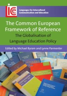 The Common European Framework of Reference : The Globalisation of Language Education Policy