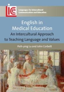 English in Medical Education : An Intercultural Approach to Teaching Language and Values