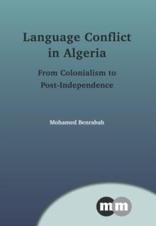 Language Conflict in Algeria : From Colonialism to Post-Independence