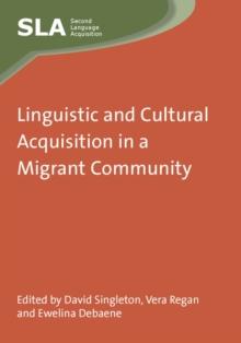 Linguistic and Cultural Acquisition in a Migrant Community