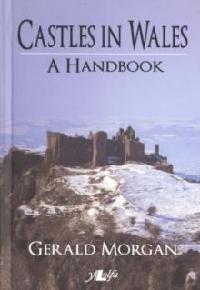 Castles in Wales - A Handbook : A Handbook