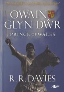 Owain Glyn Dwr - Prince of Wales : Prince of Wales