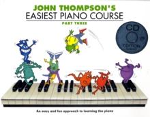 John Thompson's Easiest Piano Course : Part Three (Book And Audio)