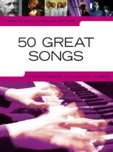 Really Easy Piano : 50 Great Songs