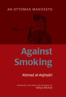 Against Smoking : An Ottoman Manifesto