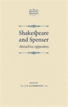 Shakespeare and Spenser : Attractive opposites