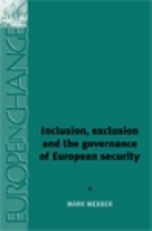 Inclusion, Exclusion and the Governance of European Security