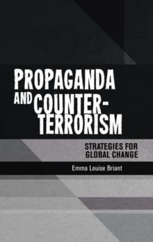 Propaganda and counter-terrorism : Strategies for global change