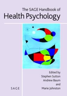 The SAGE Handbook of Health Psychology