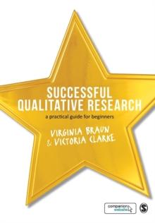 Successful Qualitative Research : A Practical Guide for Beginners