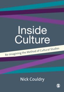 Inside Culture : Re-imagining the Method of Cultural Studies