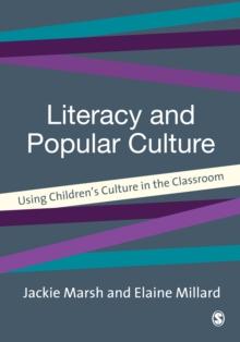 Literacy and Popular Culture : Using Children's Culture in the Classroom