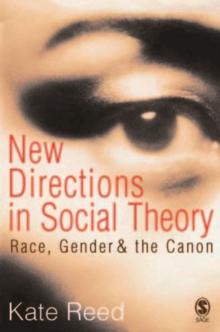 New Directions in Social Theory : Race, Gender and the Canon