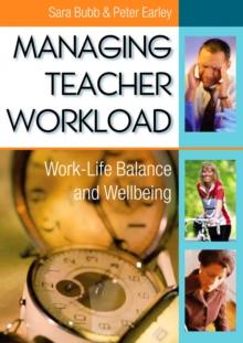 Managing Teacher Workload : Work-Life Balance and Wellbeing