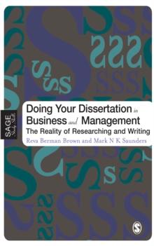 Doing Your Dissertation in Business and Management : The Reality of Researching and Writing