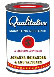 Qualitative Marketing Research : A Cultural Approach