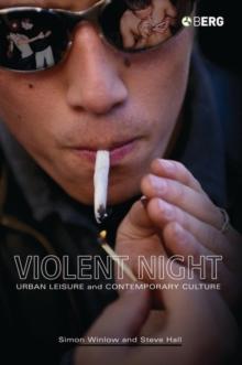 Violent Night : Urban Leisure and Contemporary Culture