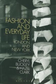 Fashion and Everyday Life : London and New York