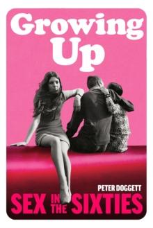 Growing Up : Sex in the Sixties