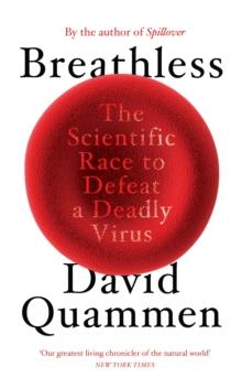 Breathless : The Scientific Race to Defeat a Deadly Virus