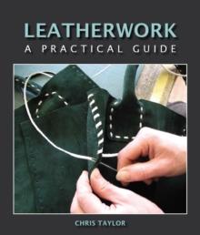 Leatherwork : A Practical Guide