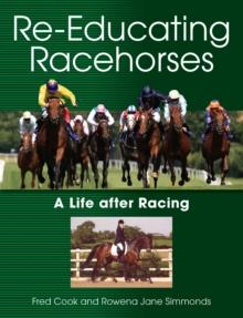 Re-Educating Racehorses : A Life after Racing