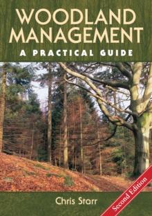 Woodland Management : A Practical Guide - Second Edition