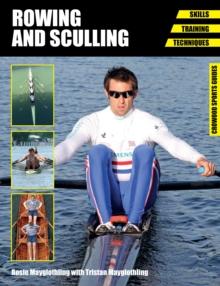 Rowing and Sculling : Skills. Training. Techniques