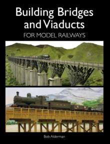 Building Bridges and Viaducts for Model Railways