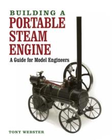 Building a Portable Steam Engine : A Guide for Model Engineers