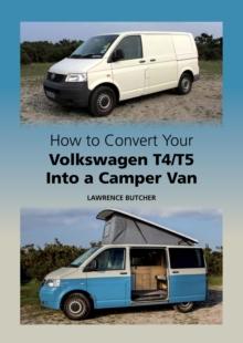 How to Convert your Volkswagen T4/T5 into a Camper Van