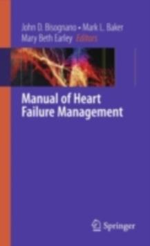 Management of Heart Failure : Volume 1: Medical