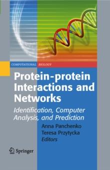 Protein-protein Interactions and Networks : Identification, Computer Analysis, and Prediction