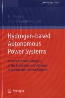 Hydrogen-based Autonomous Power Systems : Techno-economic Analysis of the Integration of Hydrogen in Autonomous Power Systems