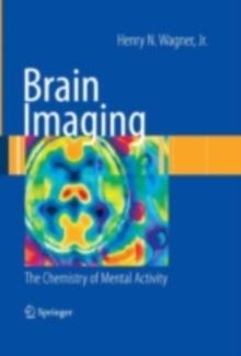 Brain Imaging : The Chemistry of Mental Activity