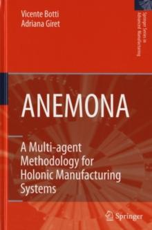 ANEMONA : A Multi-agent Methodology for Holonic Manufacturing Systems