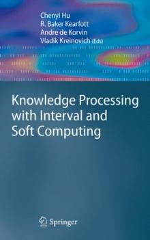 Knowledge Processing with Interval and Soft Computing