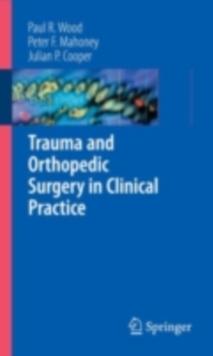 Trauma and Orthopedic Surgery in Clinical Practice